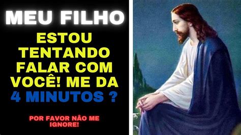 Deus Pedi Alguns Minutos Do Seu Tempo N O O Ignore Mensagem De Deus