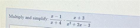 Solved Multiply And Simplify X 1x4x3x22x 3