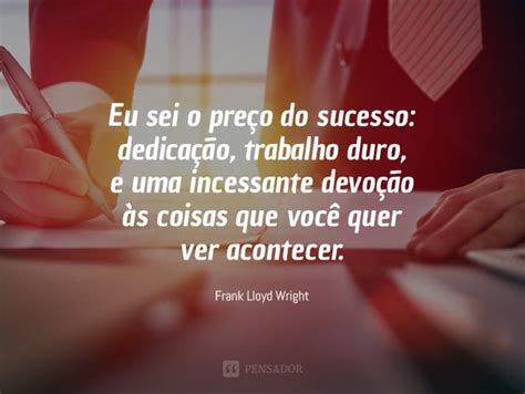 15 frases vitoriosas para alcançar o sucesso Pensador