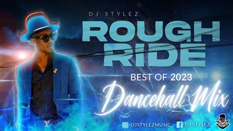 Dancehall Mix 2023 The Best Of Dancehall 2023 Mixed By Dj Stylez