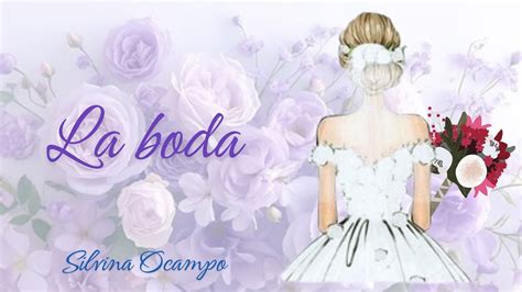 Cuento La Boda De Silvina Ocampo Relatos Cuentos Audiocuento