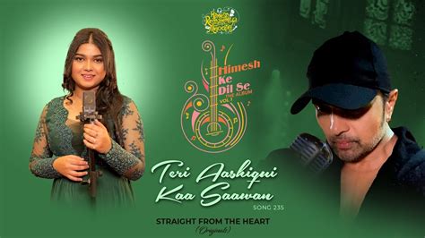 Teri Aashiqui Kaa Saawan Studio Version Himesh Ke Dil Se The Album