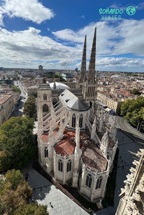 Catedral De Burdeos Vista Desde La Torre De Pey Berland B Flickr