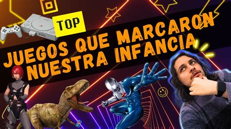 Juegos Que Marcaron Nuestra Infancia YouTube