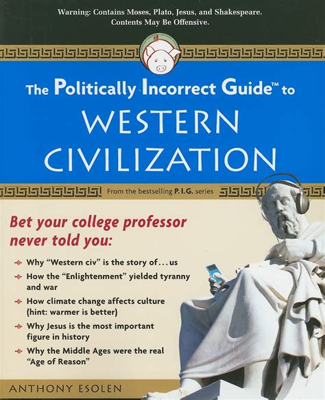 The Politically Incorrect Guide To Western Civilization The