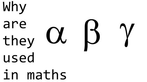 Why Are Greek Letters Used In Mathematics Youtube