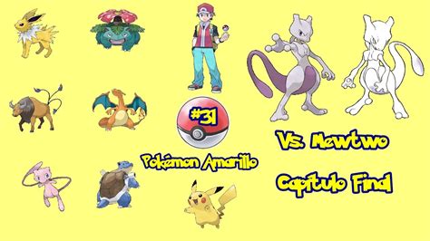 Pok Mon Amarillo Cap Tulo Mewtwo Y La Cueva Celeste Final Youtube