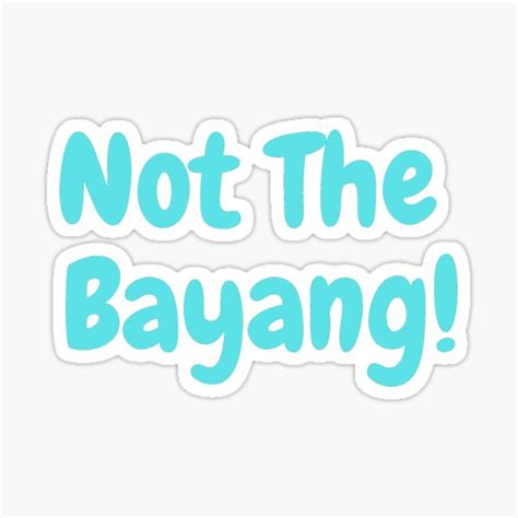 Not The Bayang V Sticker For Sale By Yekaior Redbubble