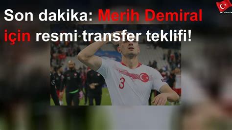 Son Dakika Merih Demiral I In Resmi Transfer Teklifi Youtube