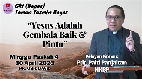 Ibadah Minggu Paskah Iv April Jemaat Gki Bapos Taman