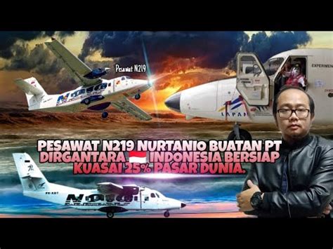 PESAWAT N219 NURTANIO BUATAN PT DIRGANTARA INDONESIA BERSIAP KUASAI