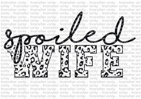 Spoiled Wife Waterslide Sublimation Transfers Sticky Fingers Vinyl