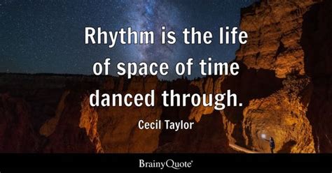 Rhythm Quotes Brainyquote