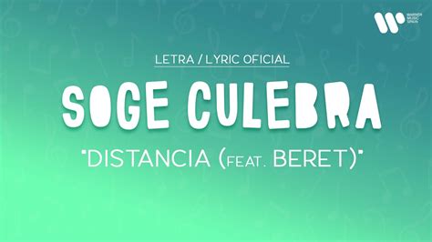 Soge Culebra Distancia Feat Beret Lyric Video Oficial Letra