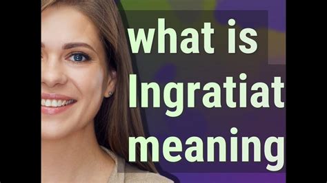 Ingratiate | meaning of Ingratiate - YouTube