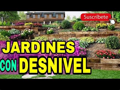 Descubre Las Mejores Ideas Para Jardines En Desnivel Y Transforma Tu