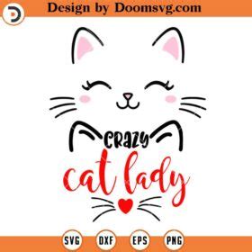 Crazy Cat Lady Svg Funny Cat Svg Cat Lover Svg Doomsvg