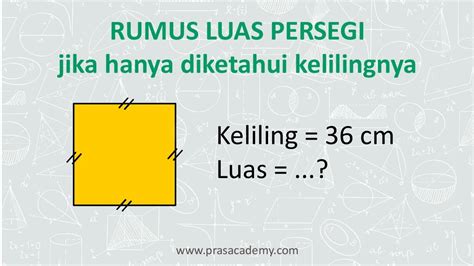 Rumus Menghitung Luas Persegi Jika Diketahui Keliling Persegi