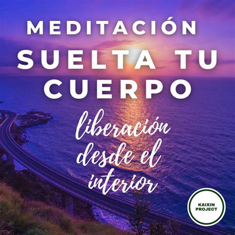 Meditación Guiada SOLTAR CUERPO Confía en tu Interior y Relaja tu