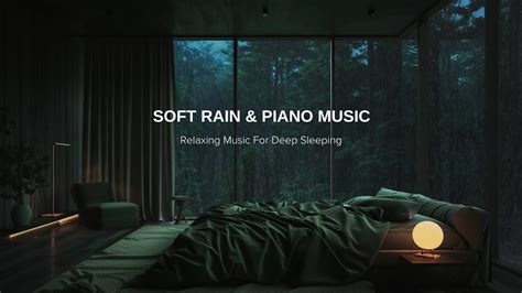 Calming Piano Music With Rain Sounds Sleep And Relax With Soothing