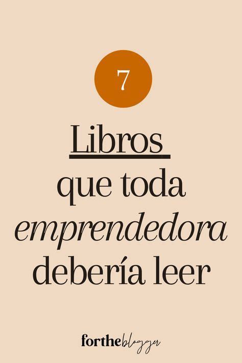 Los Mejores Libros Para Emprendedoras No Te Los Puedes Perder Artofit