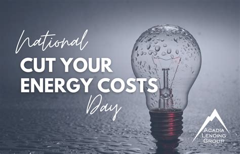 National Cut Your Energy Costs Day Acadia Lending Group