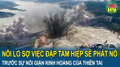 Nỗi sợ khủng khiếp việc đập Tam Hiệp là quả bom nổ chậm trước sự nổi