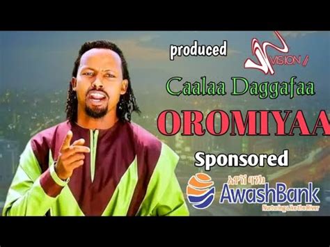 Caalaa Daggafaa Oromiyaa New Ethiopian Oromo Music Youtube