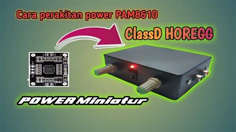 Cara Merakit Power Mini Pam Sound Miniatur Glerr Youtube