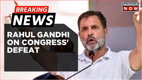 Breaking News Battle Of Ideology Will Continue Rahul Gandhi On