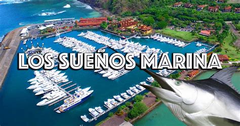 Los Sueños Marina Costa Rica Fishing Information.