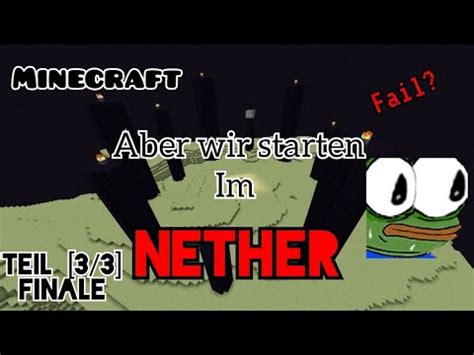 Minecaft Durchspielen ABER wir starten im Nether Teil 3 3 Das große