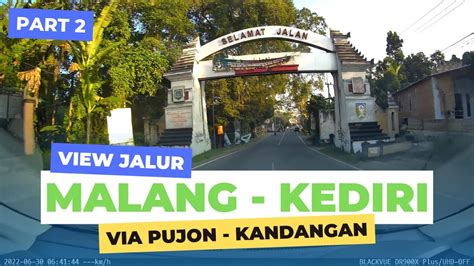 SERUNYA Road Trip Batu Kediri Via Pujon Ngantang Kasembon Kandangan