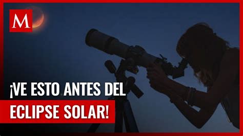 ¿cómo Ver El Eclipse Solar Sin Telescopio Evita Daño Ocular Youtube