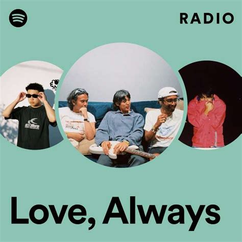 Love Always Radio Playlist By Spotify Spotify