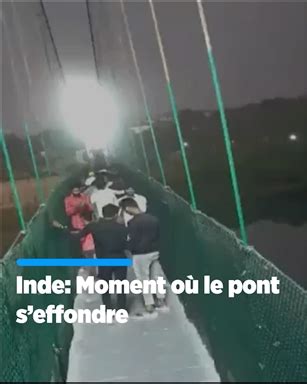 Des Images De Leffondrement Dun Pont Suspendu En Inde Qui A Caus La