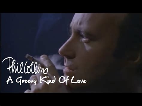 Phil Collins A Groovy Kind Of Love Official Music Video 35aa9f