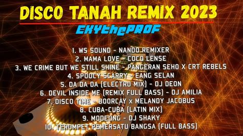 Disco Tanah Remix 2023 Vol 1 YouTube