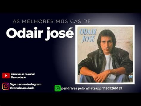 Os grande sucessos de ODAIR JOSÉ YouTube