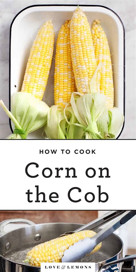 How to Cook Corn on the Cob - Recipes by Love and Lemons