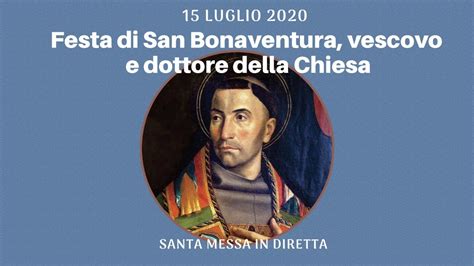 15 Luglio 2020 Festa Di San Bonaventura Vescovo E Dottore Della