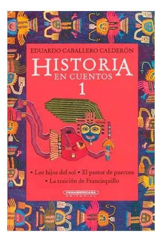 Historia En Cuentos 1 Los Hijos Del Sol El Pastor De Puercos La