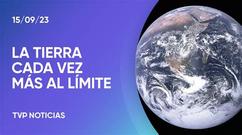 La Tierra excedió 6 de los 9 límites planetarios para la supervivencia