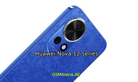 Unveiling Huawei Nova 12 Series A Symphony Of Innovation Style And