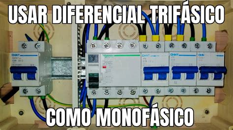 USAR DIFERENCIAL TRIFÁSICO COMO MONOFÁSICO YouTube