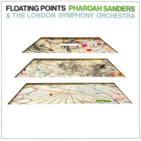 Floating Points Pharoah Sanders The London Symphony Orchestra