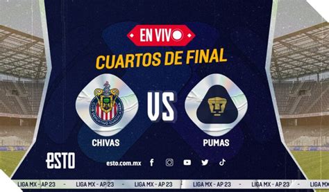 Chivas Vs Pumas Sigue EN VIVO Los Cuartos De Final Del AP 2023 ESTO