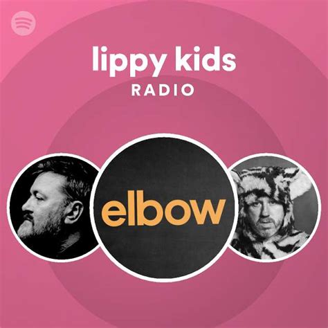 Lippy Kids Radio Playlist By Spotify Spotify