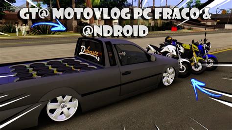 Gta Motovlog Pc Fraco E Android Gta Brasil Youtube