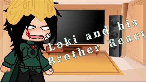 Loki And His Brother React To The Avengers Gacha Club Reaction